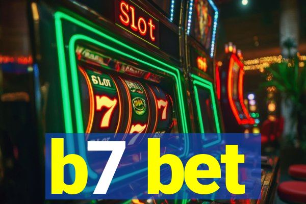 b7 bet